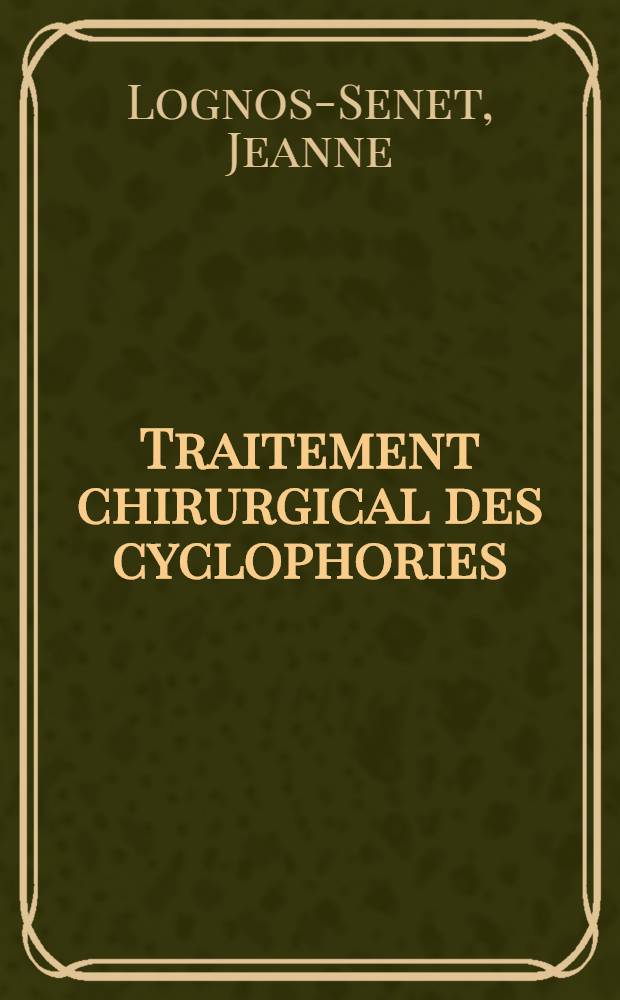 Traitement chirurgical des cyclophories : Thèse ..