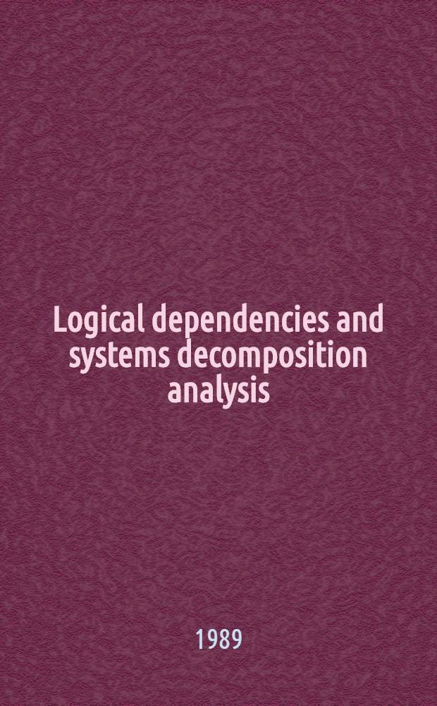Logical dependencies and systems decomposition analysis