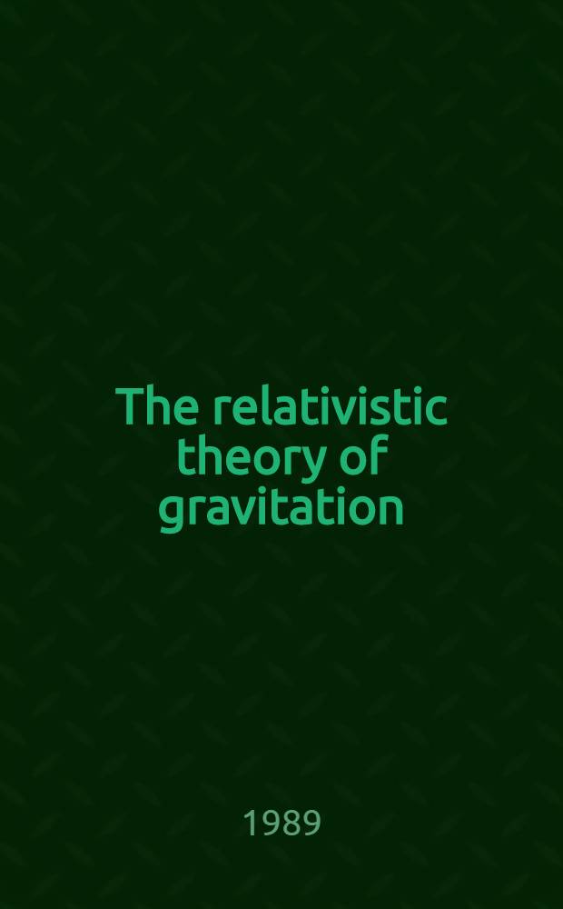 The relativistic theory of gravitation