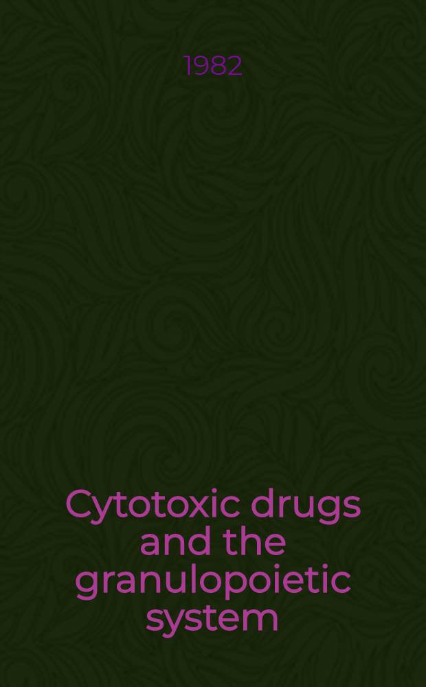 Cytotoxic drugs and the granulopoietic system