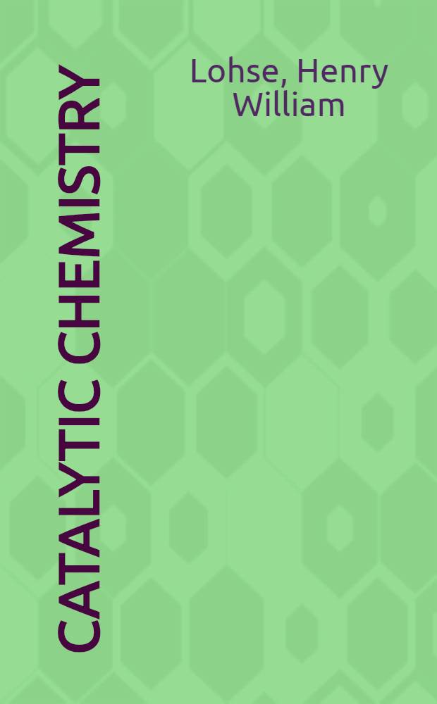 Catalytic chemistry