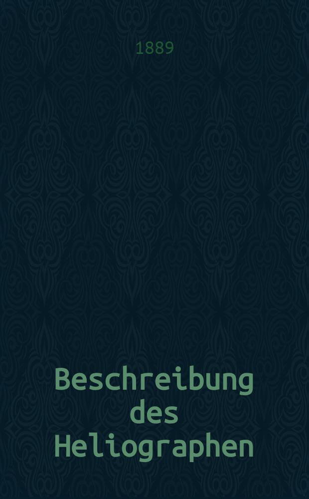 Beschreibung des Heliographen