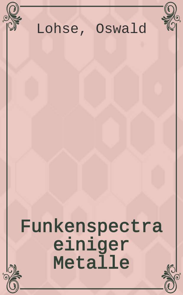 Funkenspectra einiger Metalle