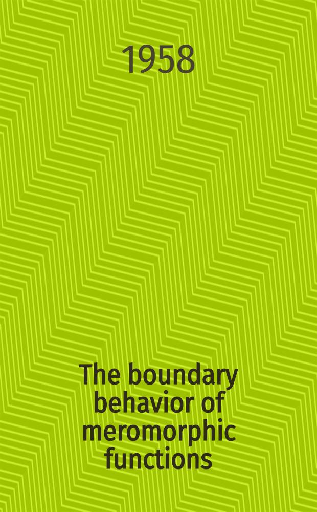 The boundary behavior of meromorphic functions