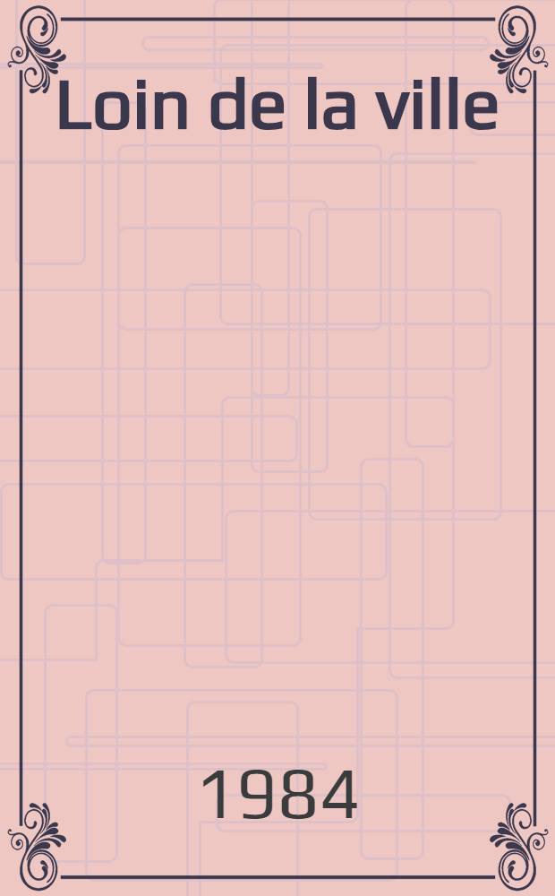 Loin de la ville