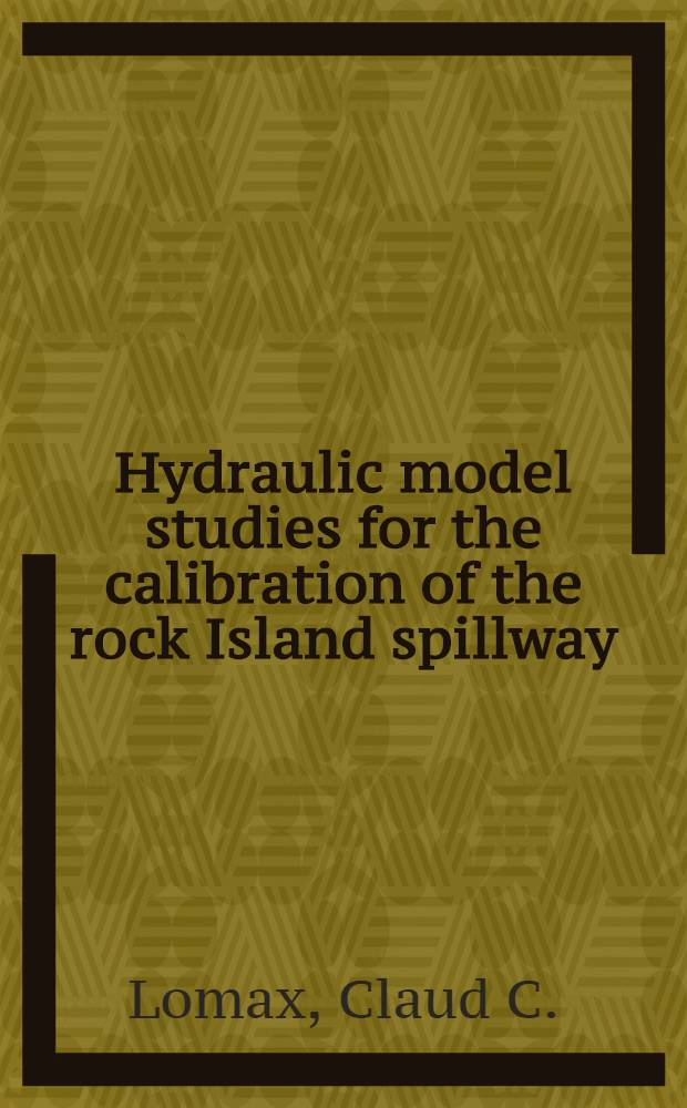 Hydraulic model studies for the calibration of the rock Island spillway