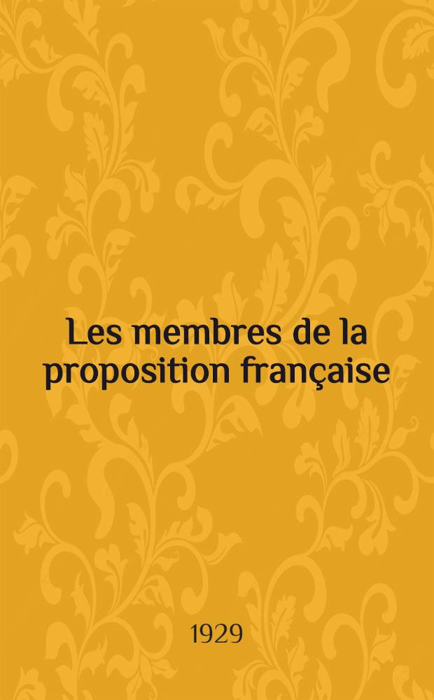 Les membres de la proposition française : Essai d'un classement nouveau