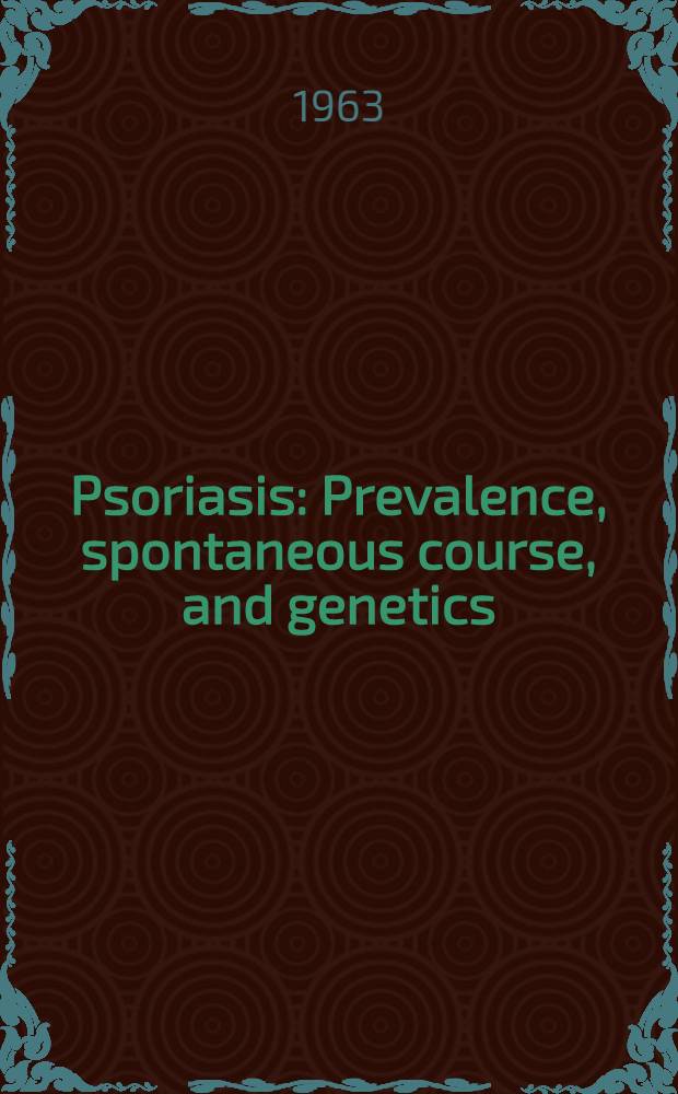Psoriasis : Prevalence, spontaneous course, and genetics : A census study of the prevalence of skin diseases on the Faroe Islands