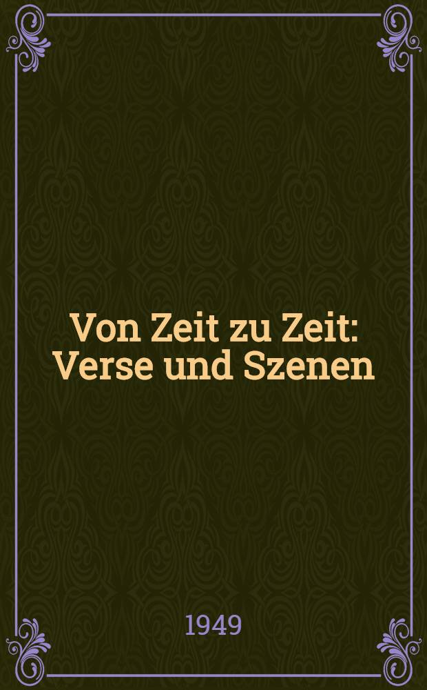 Von Zeit zu Zeit : Verse und Szenen