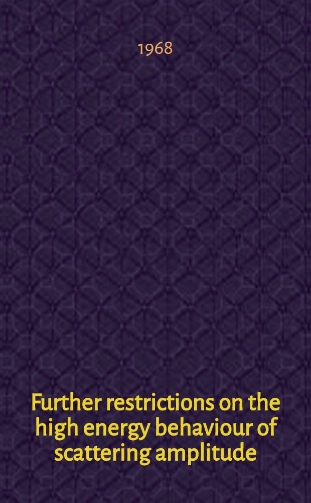 Further restrictions on the high energy behaviour of scattering amplitude