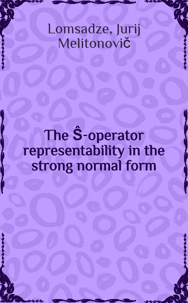 The Ŝ-operator representability in the strong normal form