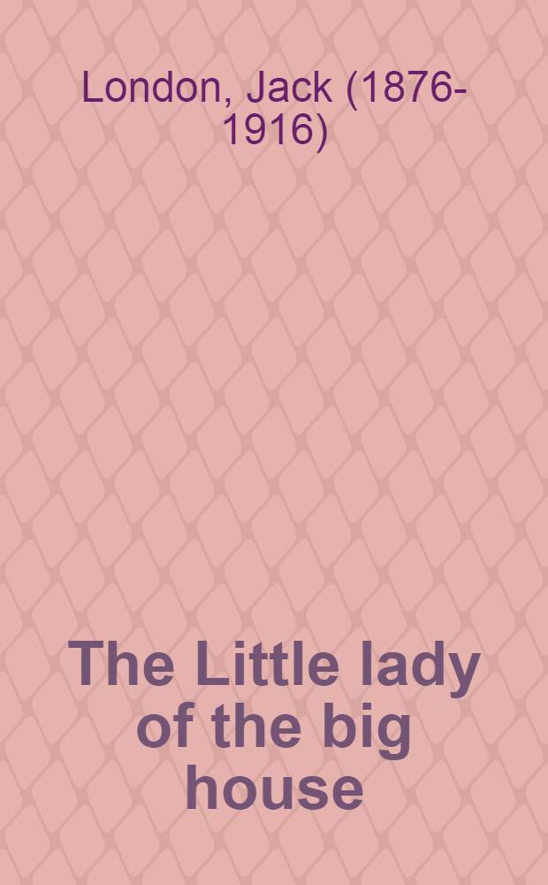 The Little lady of the big house : A novel