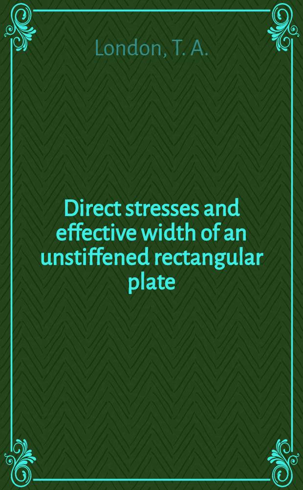 Direct stresses and effective width of an unstiffened rectangular plate