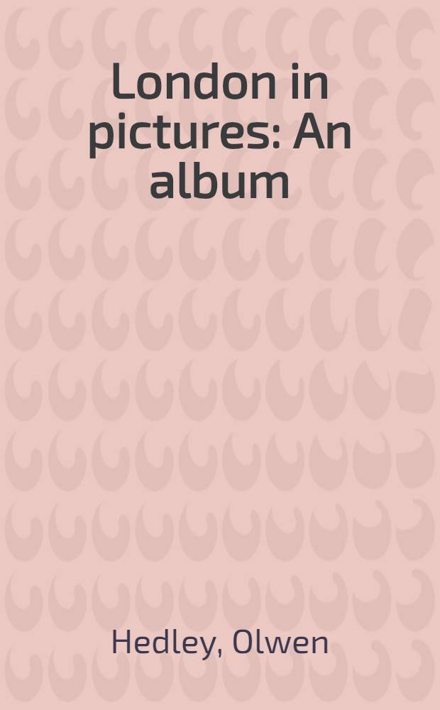 London in pictures : An album