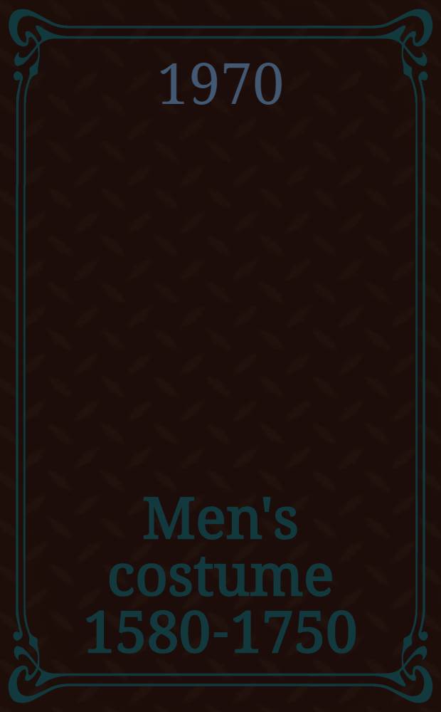 Men's costume 1580-1750 : A catalogue