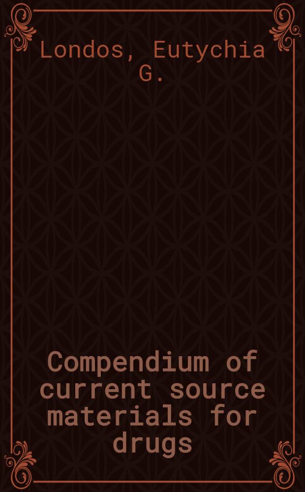 Compendium of current source materials for drugs