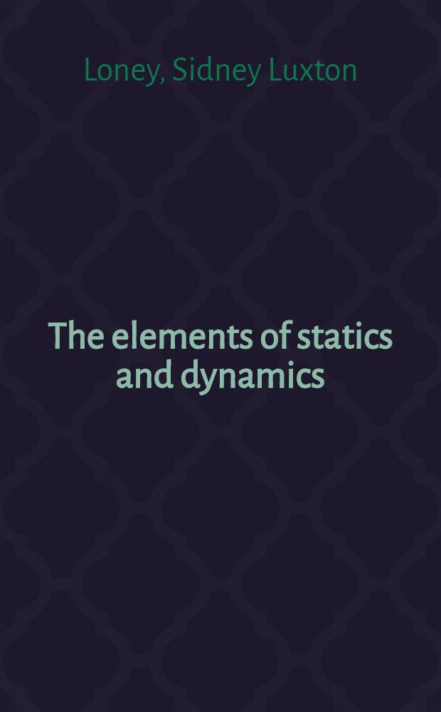 The elements of statics and dynamics