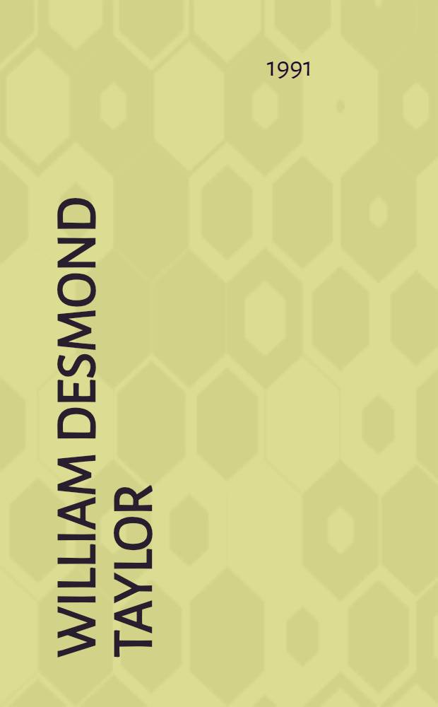 William Desmond Taylor : A dossier