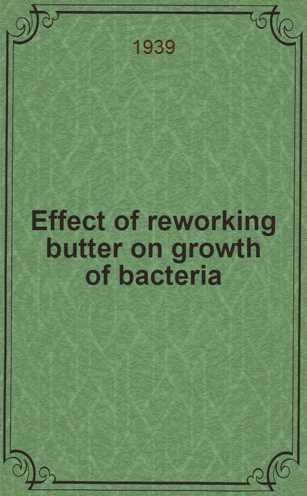 Effect of reworking butter on growth of bacteria