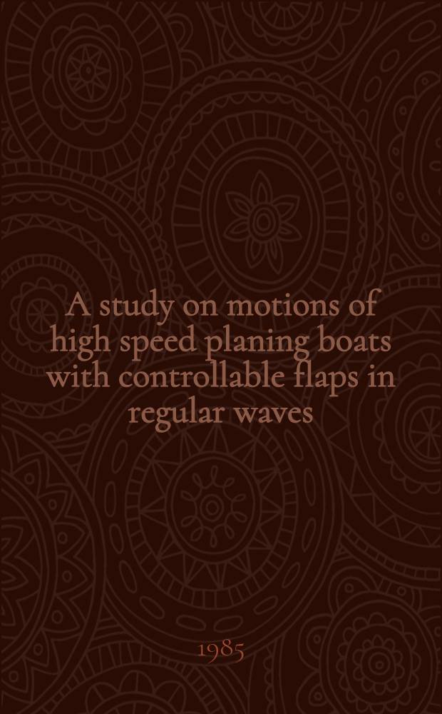 A study on motions of high speed planing boats with controllable flaps in regular waves