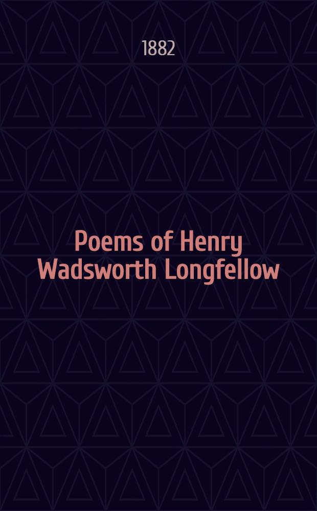 Poems of Henry Wadsworth Longfellow