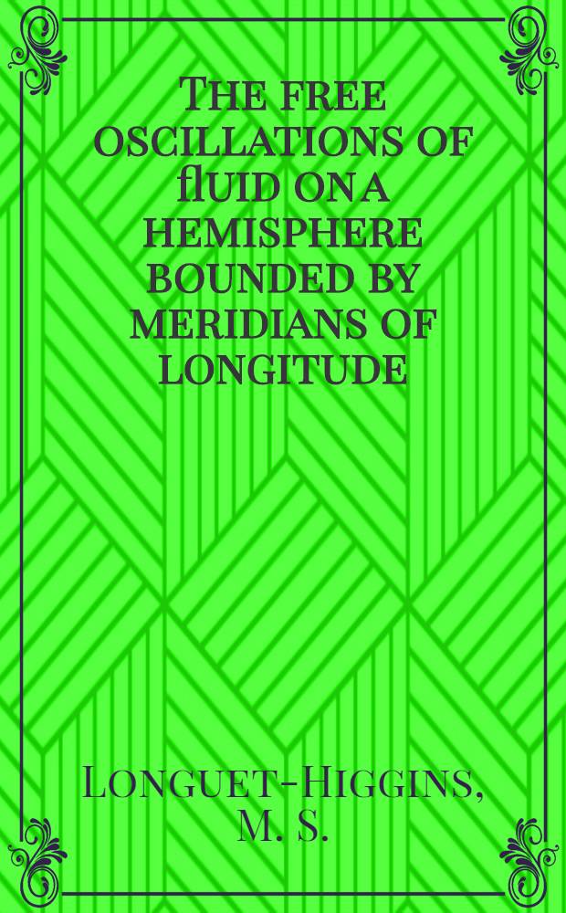 The free oscillations of fluid on a hemisphere bounded by meridians of longitude