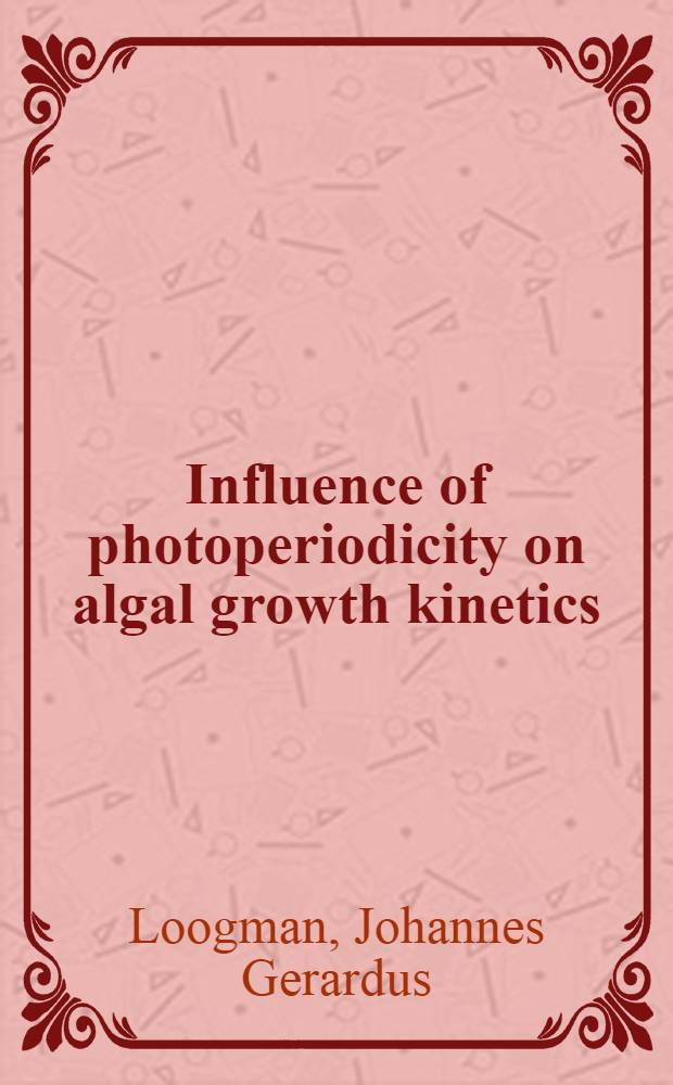Influence of photoperiodicity on algal growth kinetics : Acad. proefschr