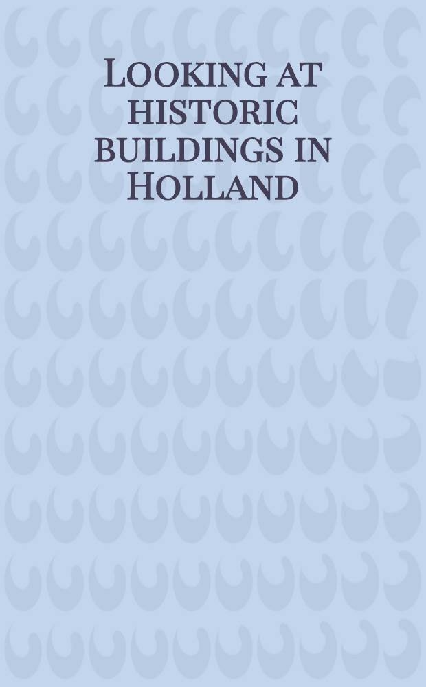 Looking at historic buildings in Holland