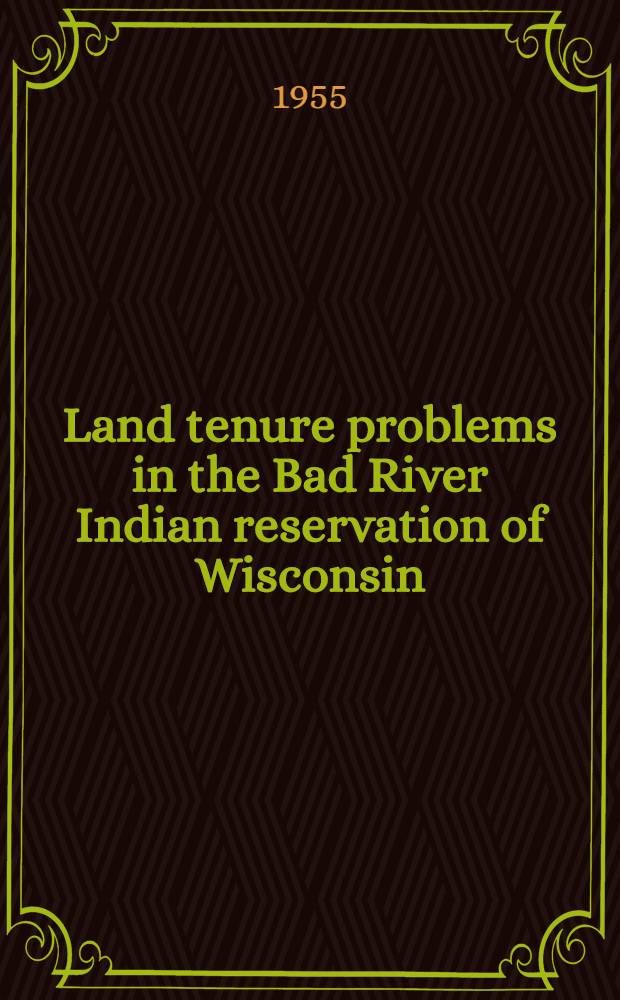 Land tenure problems in the Bad River Indian reservation of Wisconsin