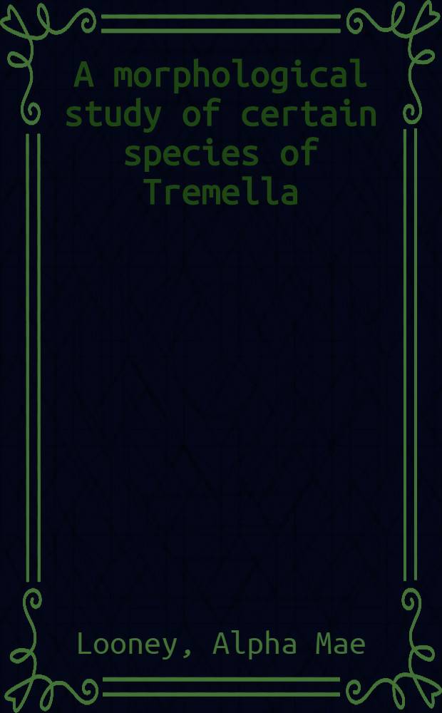 A morphological study of certain species of Tremella