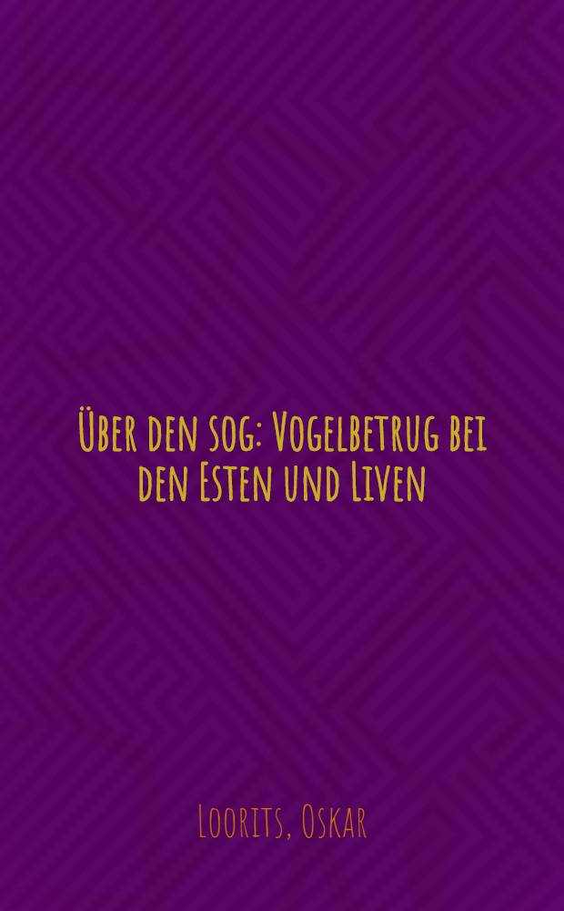 [Über den sog : Vogelbetrug bei den Esten und Liven