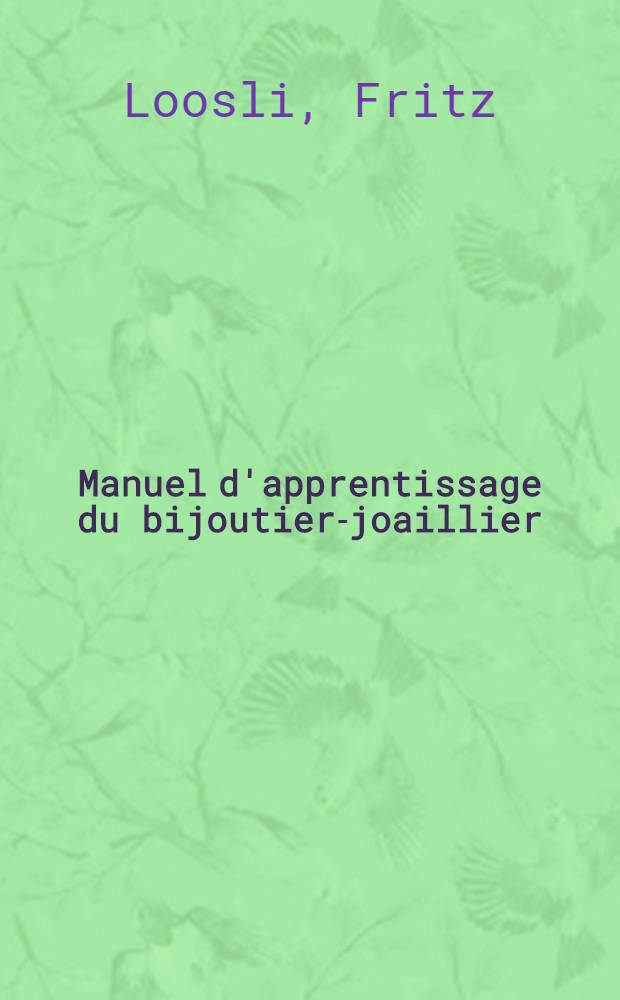 Manuel d'apprentissage du bijoutier-joaillier