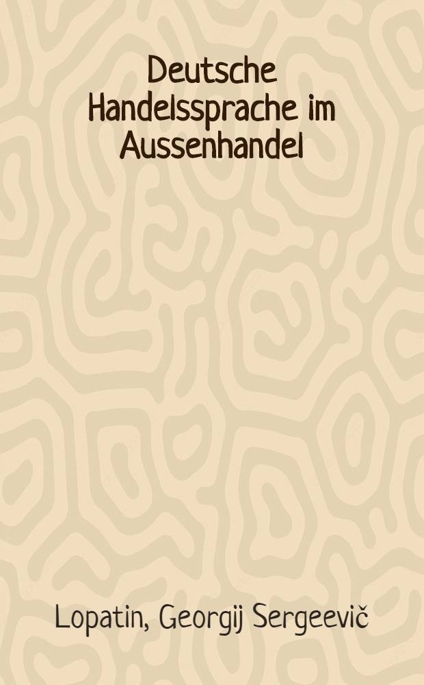 ... Deutsche Handelssprache im Aussenhandel