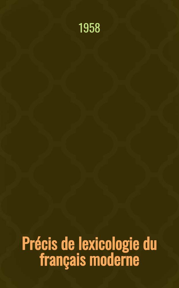 Précis de lexicologie du français moderne