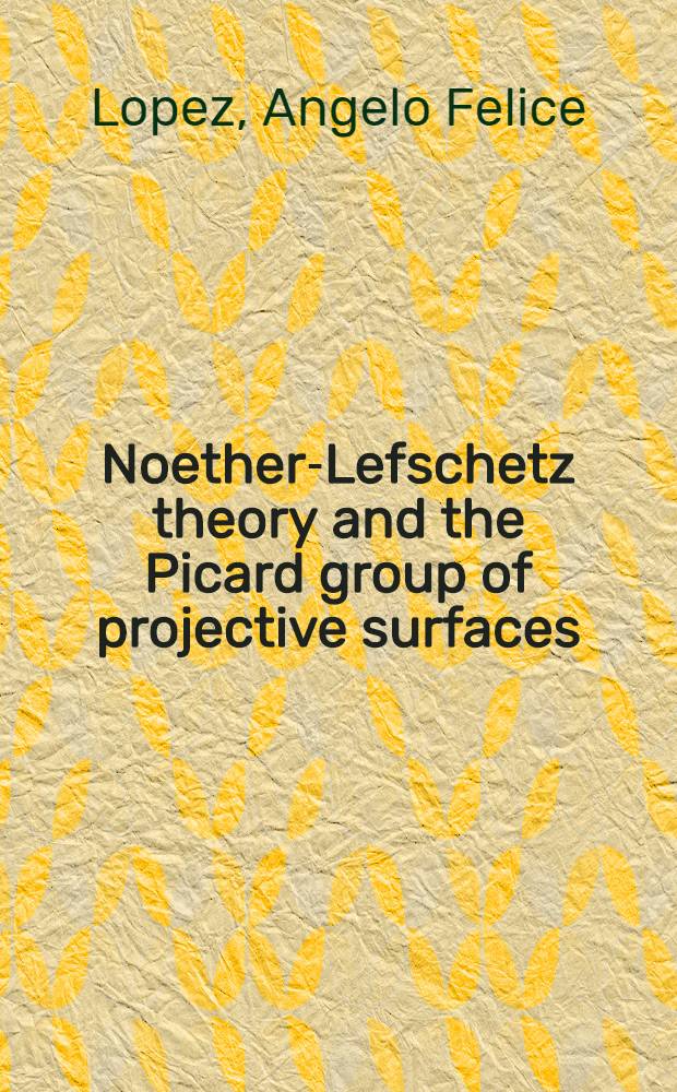 Noether-Lefschetz theory and the Picard group of projective surfaces