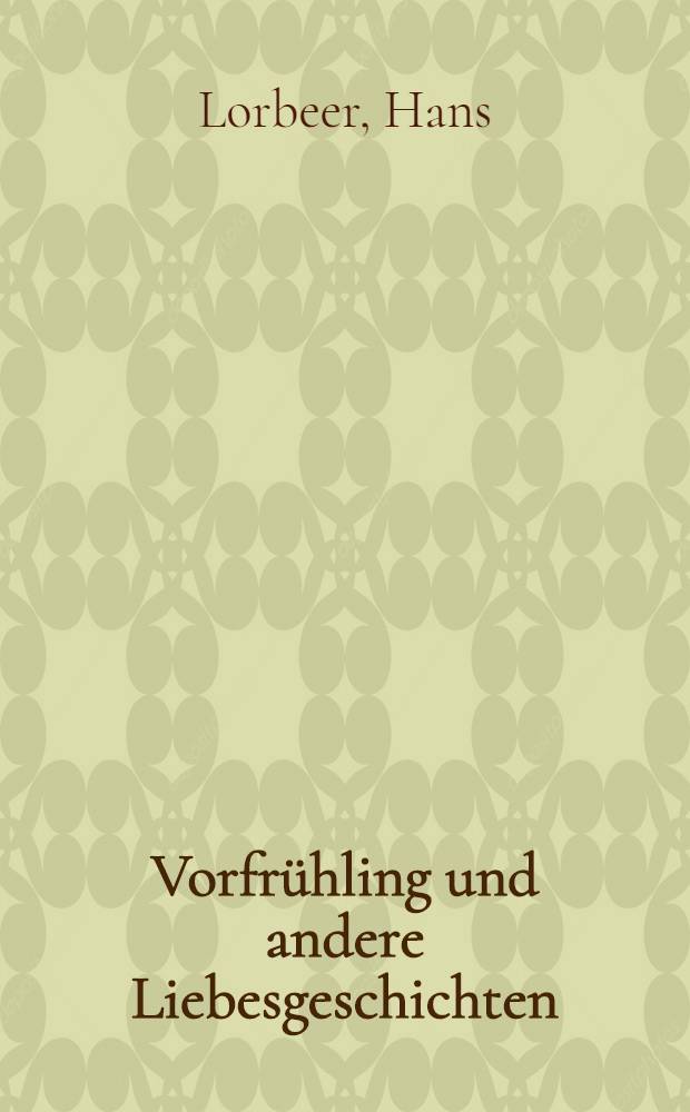 Vorfrühling und andere Liebesgeschichten