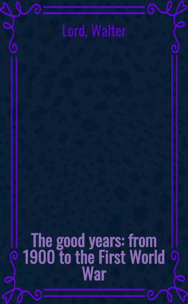 The good years: from 1900 to the First World War