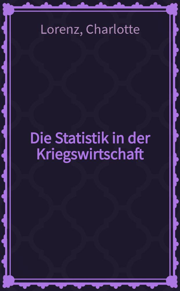 Die Statistik in der Kriegswirtschaft