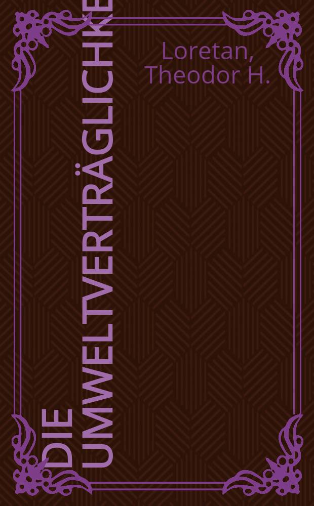 Die Umweltverträglichkeitsprüfung : Ihre Ausgestaltung im Bundesgesetz über den Umweltschutz, mit Hinweisen auf das amer. u. dt. Recht : Diss
