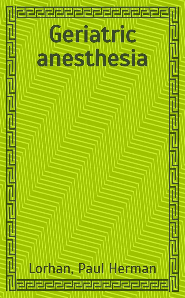 Geriatric anesthesia
