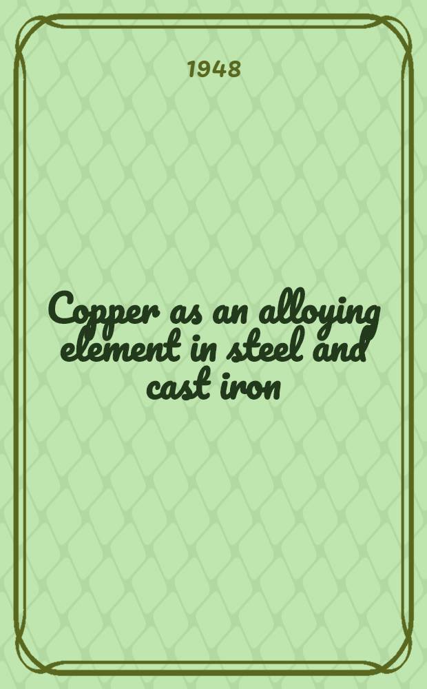 Copper as an alloying element in steel and cast iron