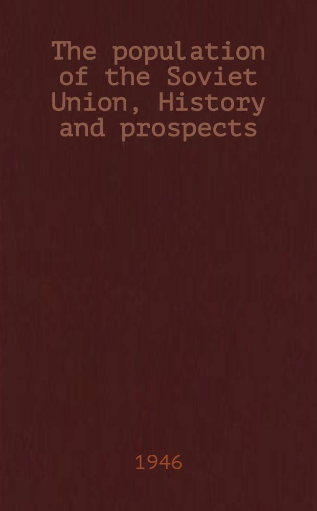 The population of the Soviet Union, History and prospects
