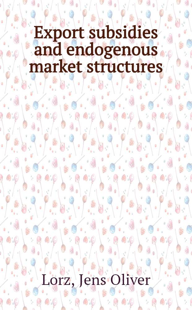 Export subsidies and endogenous market structures : Some neglected issues