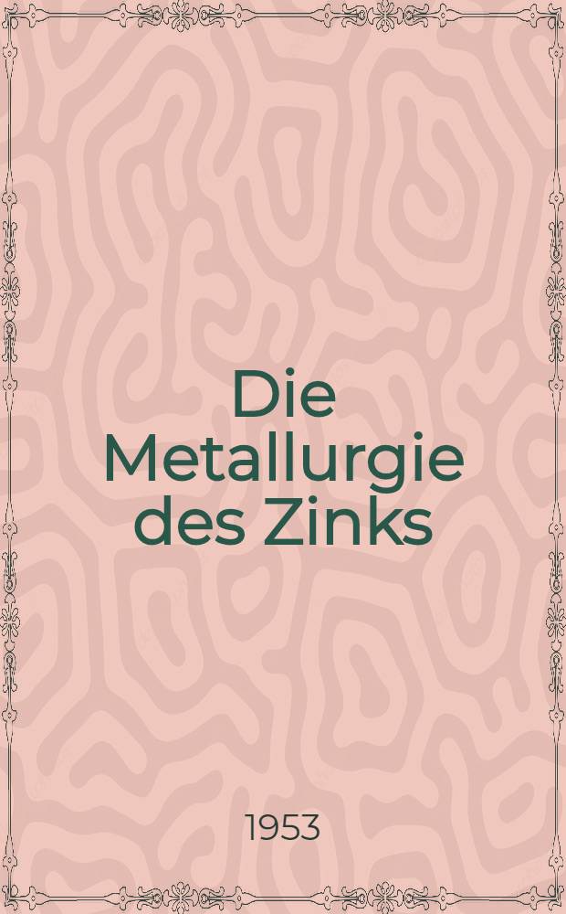 Die Metallurgie des Zinks