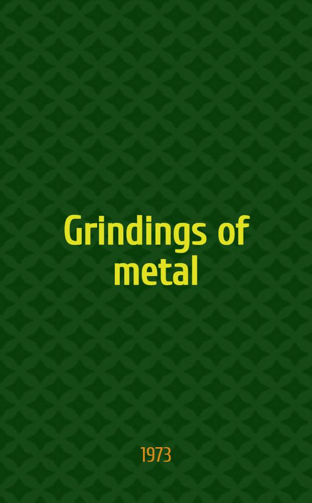 Grindings of metal