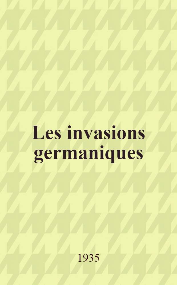 ...Les invasions germaniques : la pénétration mutuelle du monde barbare et du monde romain