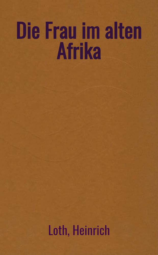 Die Frau im alten Afrika