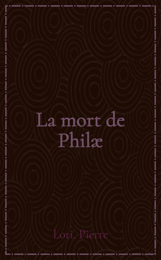 La mort de Philæ