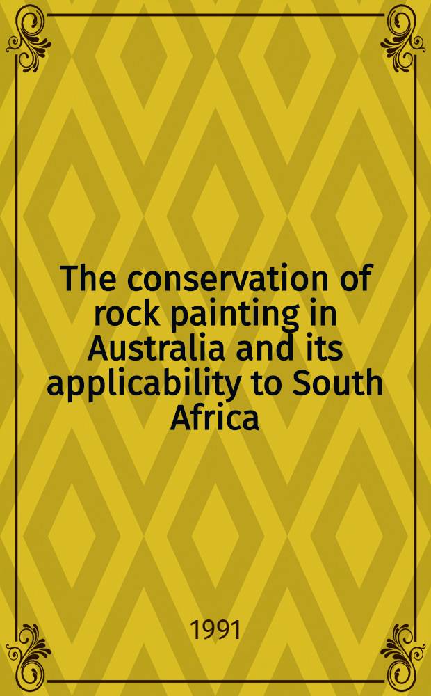 The conservation of rock painting in Australia and its applicability to South Africa