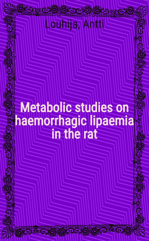 Metabolic studies on haemorrhagic lipaemia in the rat